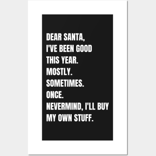 DEAR SANTA I'VE BEEN GOOD Posters and Art